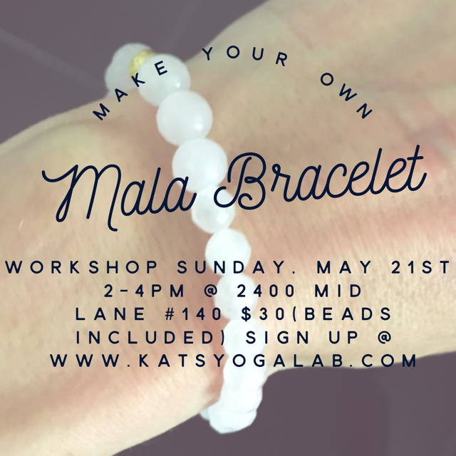 Mala Bracelet Workshop Sunday, May 21st